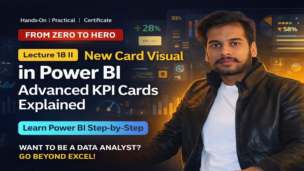 Lecture 18 || New Card Visual in Power BI | Advanced KPI Cards Explained |