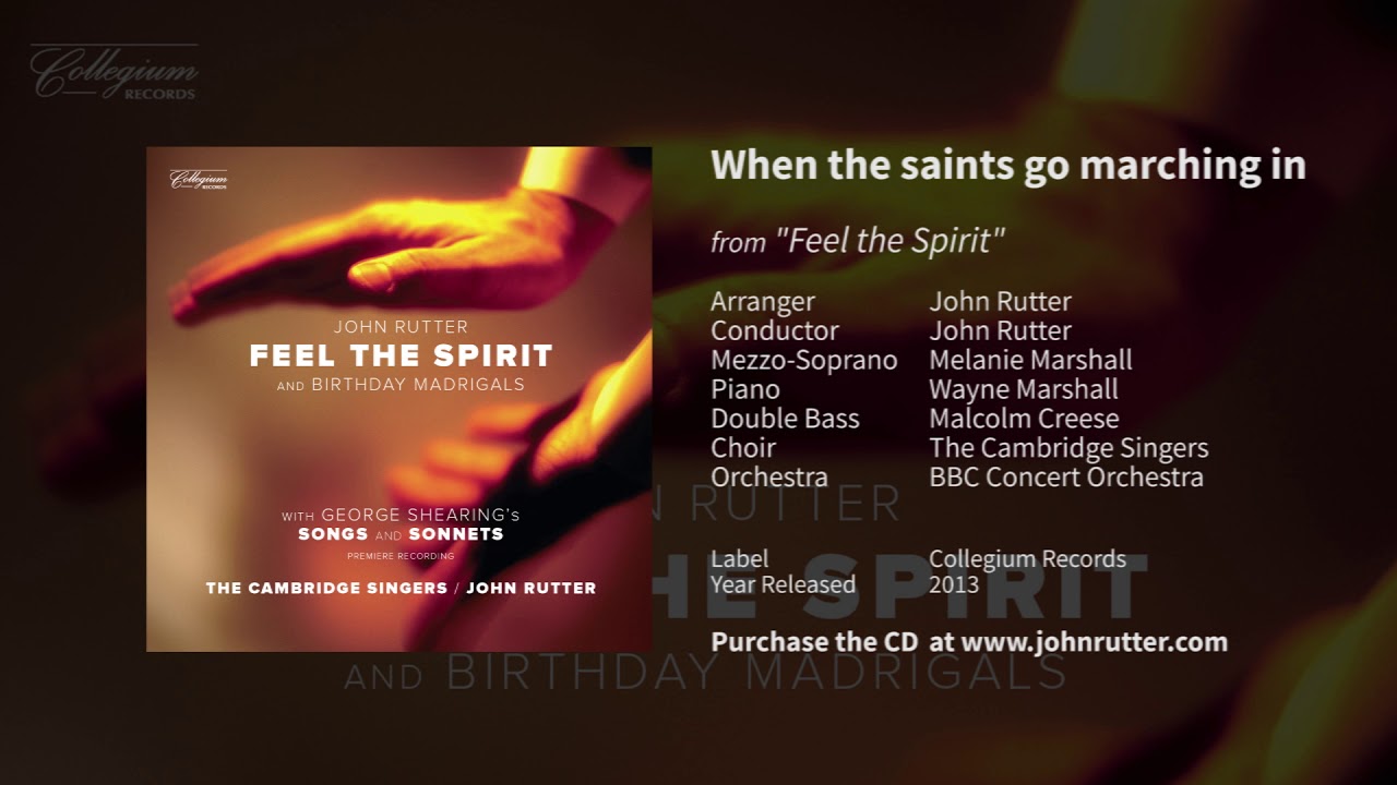 When the saints go marching in (Feel the Spirit) - John Rutter, Cambridge Singers