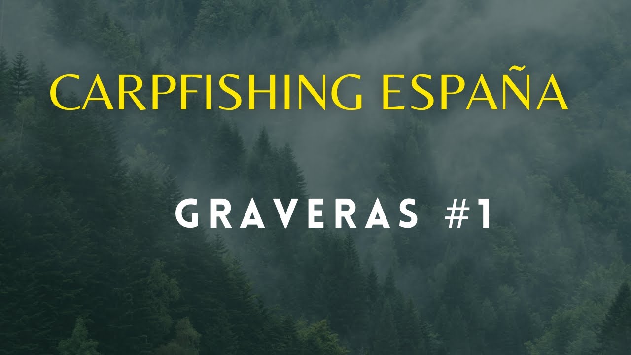 CARPFISHING ESPAÑA.  GRAVERAS #1