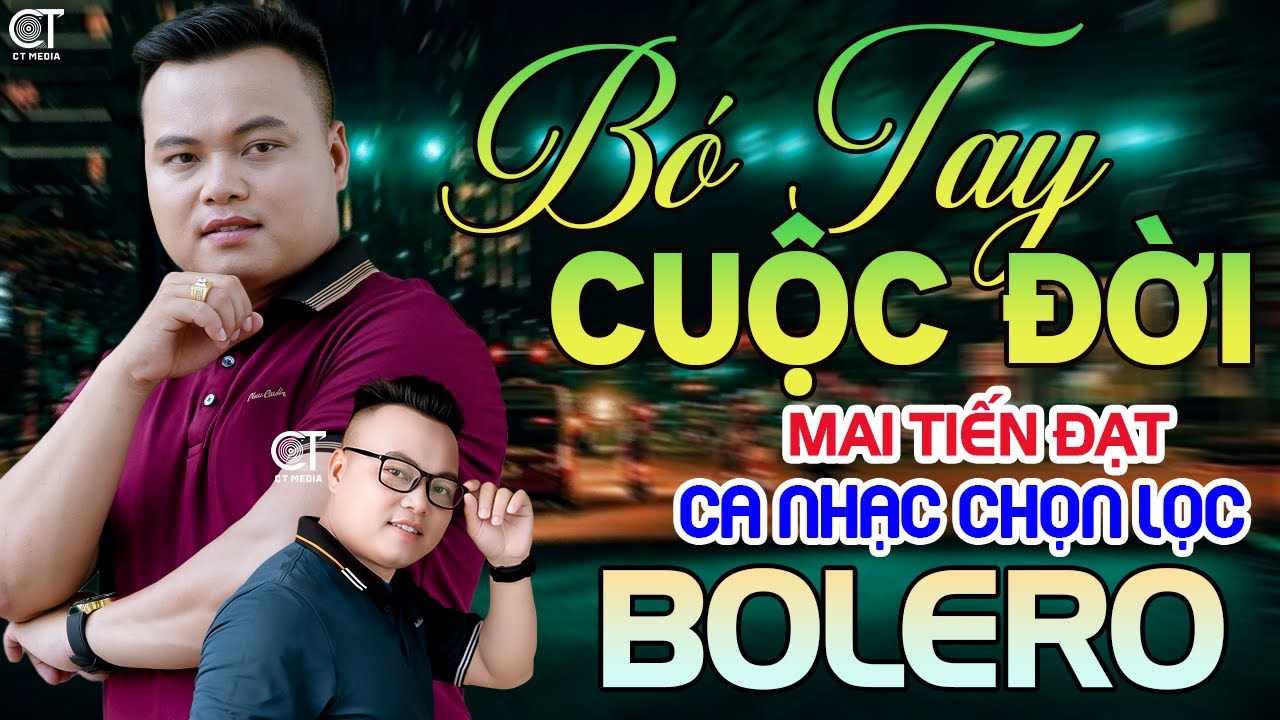 Tuyệt Phẩm Trữ Tình, Bolero, Hay Nhất 2025 - Bó Tay Cuộc Đời - Mai Tiến Đạt. Nhạc Vàng Xưa Chọn Lọc