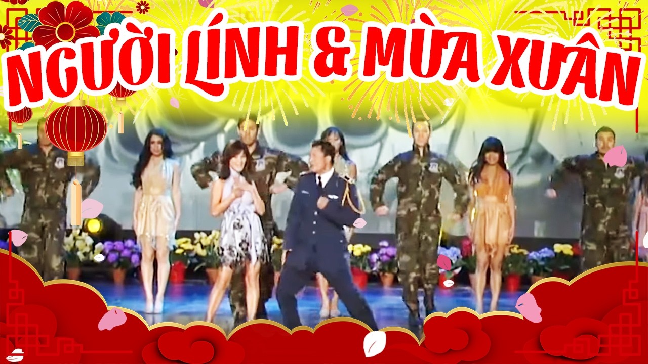 Người Lính & Mùa Xuân - Nhạc Xuân Lính Sôi Động Đón Tết | Nhạc Xuân Bính Ngọ 2026