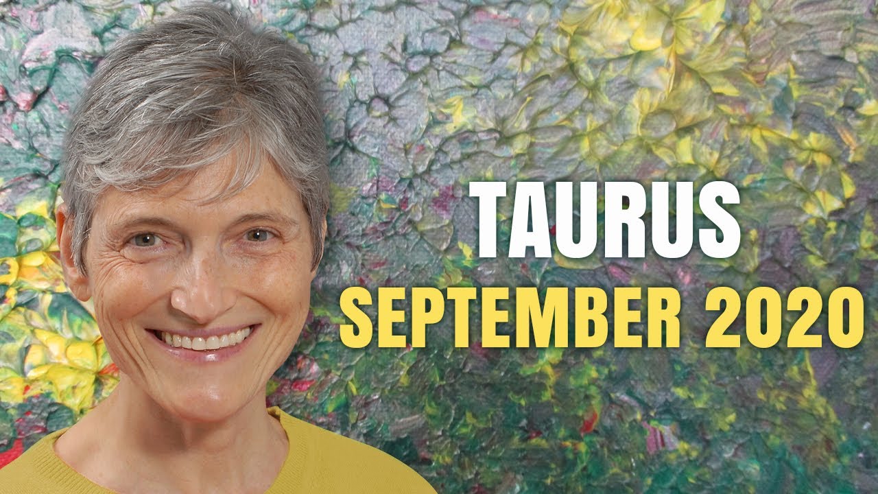 Taurus September 2020 Astrology Horoscope Forecast!