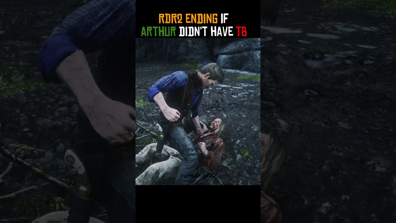 If Arthur never got TB  #rdr2 #gaming #reddeadredemtion2 #rockstar #shorts