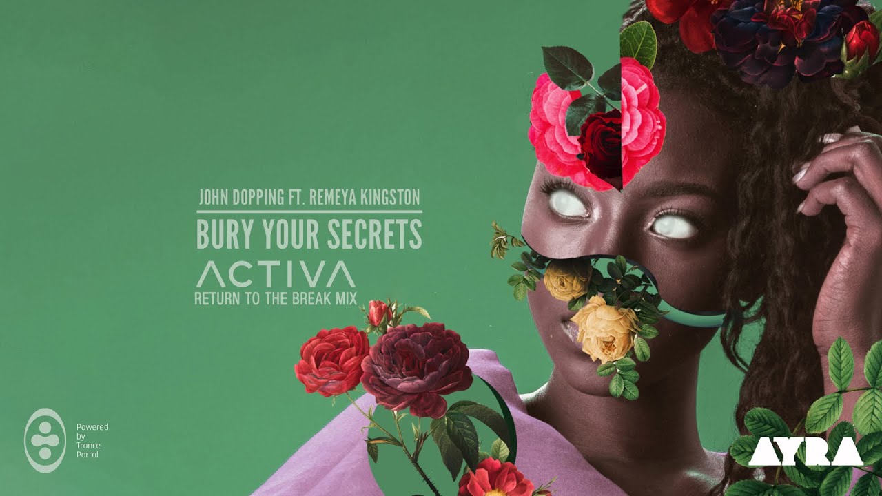John Dopping - Bury Your Secrets (Activa's Return to the Break Mix) [AYRA]