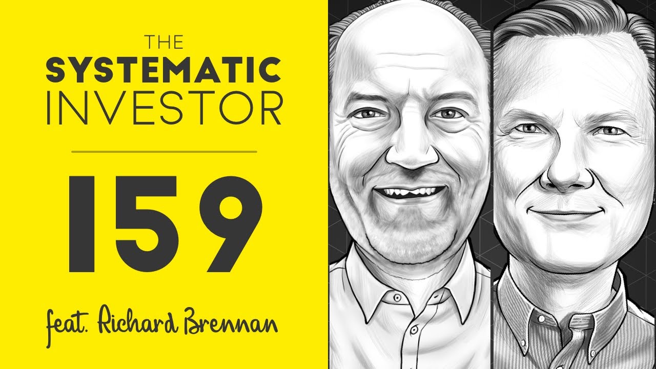 The Systematic Investor #159 | feat. Richard Brennan
