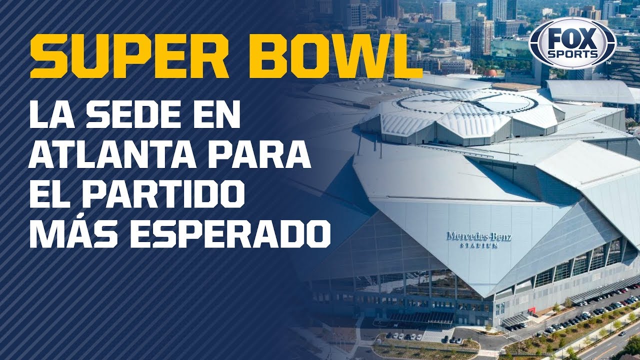 ¡Conoce el Estadio Mercedes Benz, sede del Super Bowl!