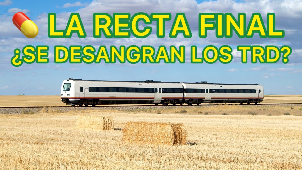 💊 Los TRD de la Serie 594 Renfe Media Distancia en su recta final ¡Hablemos de TRENES! FERROCARRIL