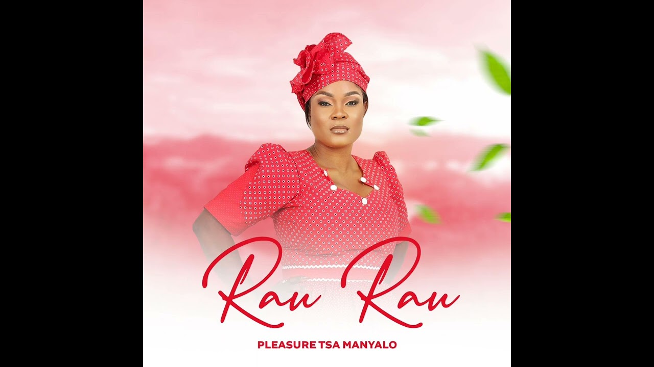 pleasure tsa Manyalo (Rau Rau)