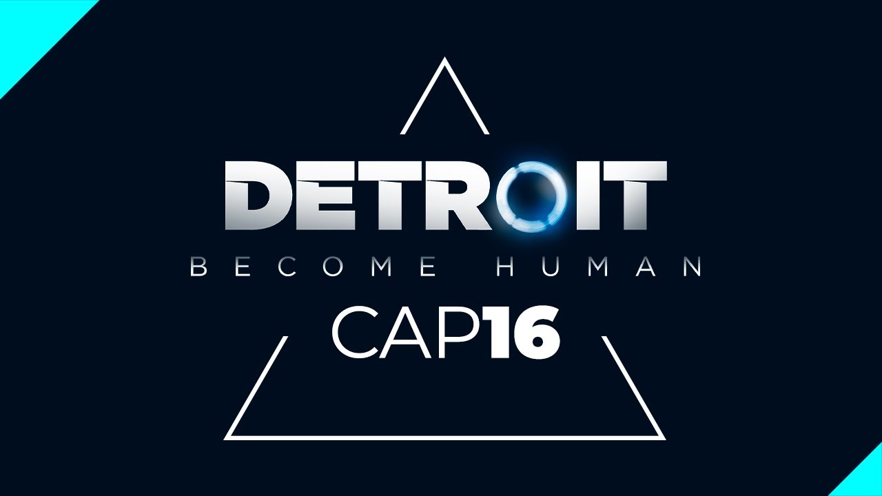 Detroit Become Human | Capítulo 16 | Hora de Decidir