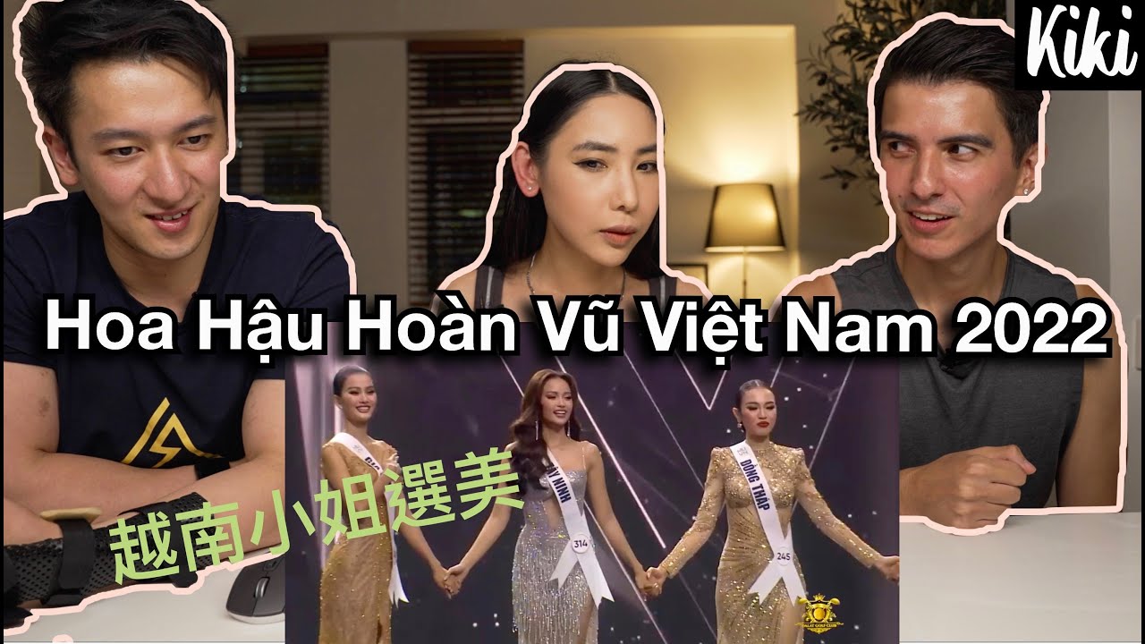 🇭🇰Trai Hồng Kông Phản Ứng Hoa Hậu Hoàn Vũ Việt Nam 2022/Miss Universe Vietnam 2022/越南環球小姐選美總決賽