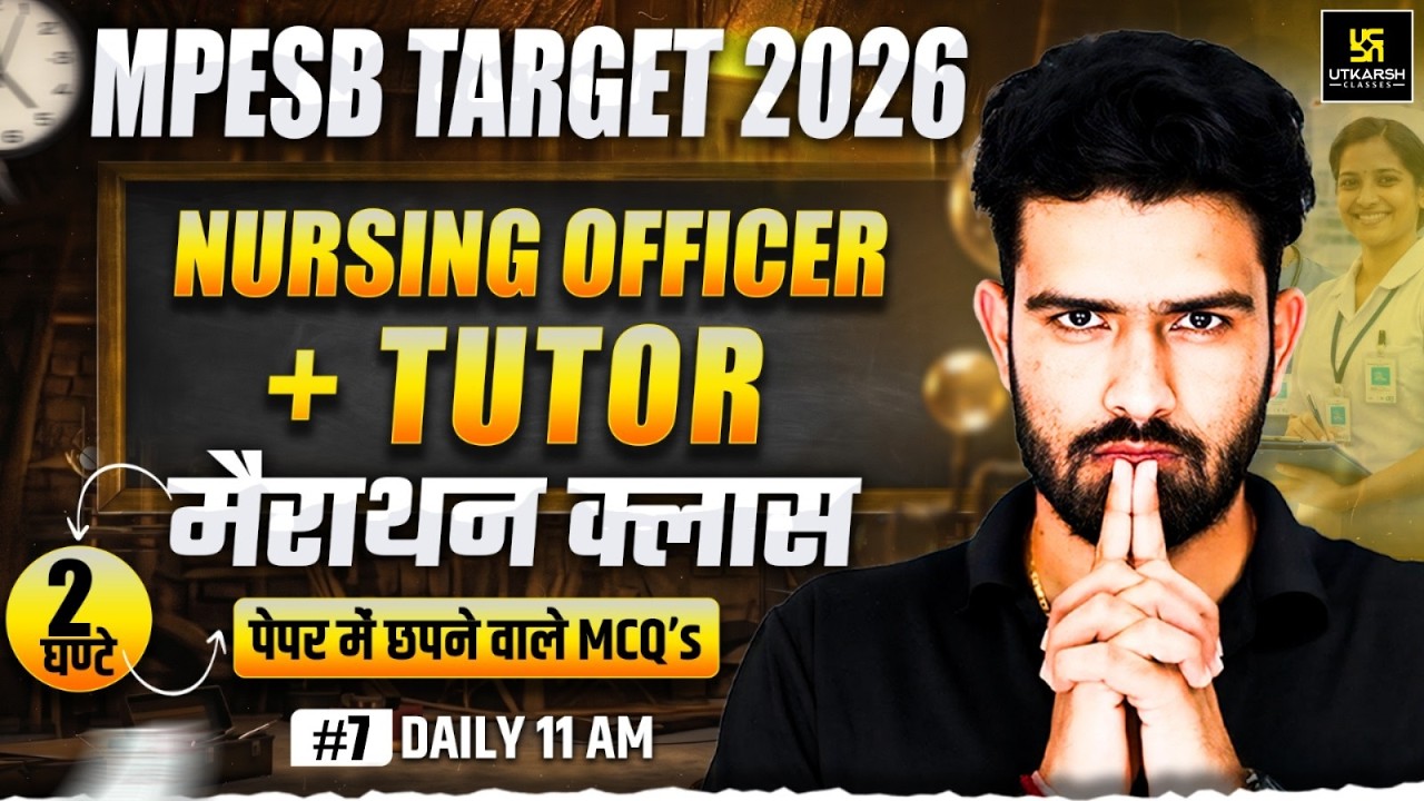 MPESB Target 2026 #7 | MP Staff Nurse + Tutor + CHO | MP Nursing Officer | Roshan Sir | Utkarsh
