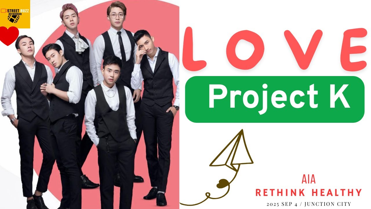 L.O.V.E - Project K (AIA Live Show)@streetbuzzmyanmar