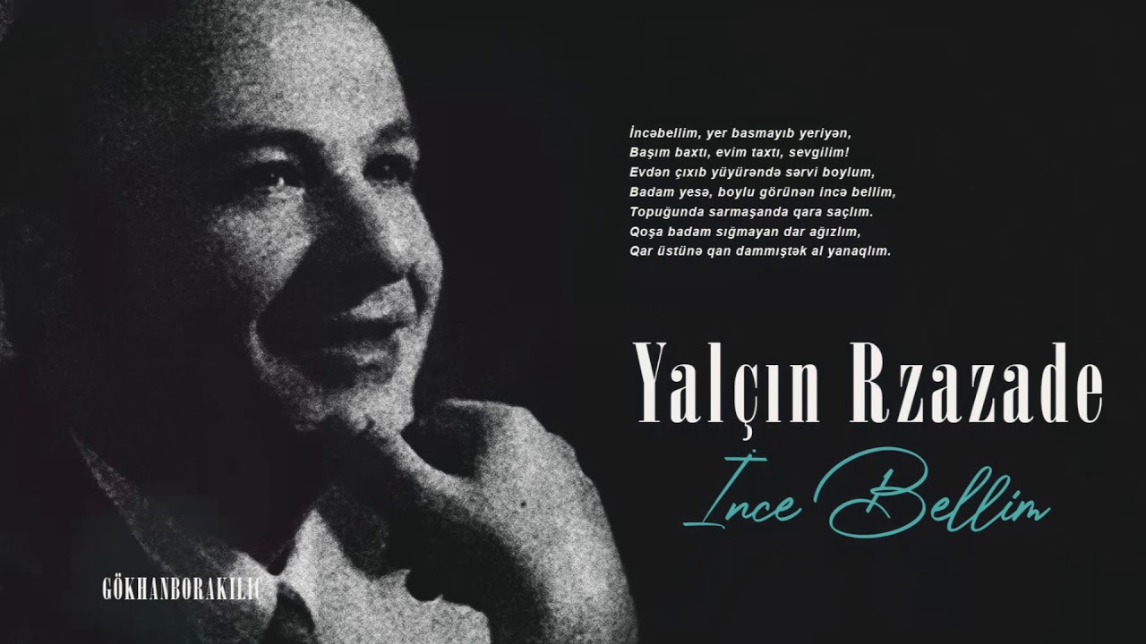 Yal&ccedil;ın Rzazadə - İnce Bellim
