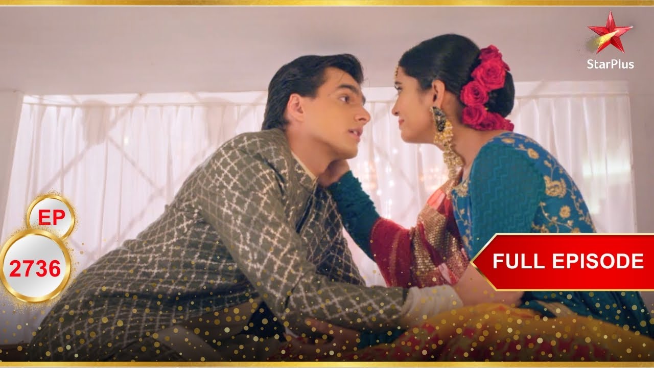 क्या Naira और Kartik वापस एक साथ हैं? | Full Ep. 2736 | Yeh Rishta Kya Kehlata Hai