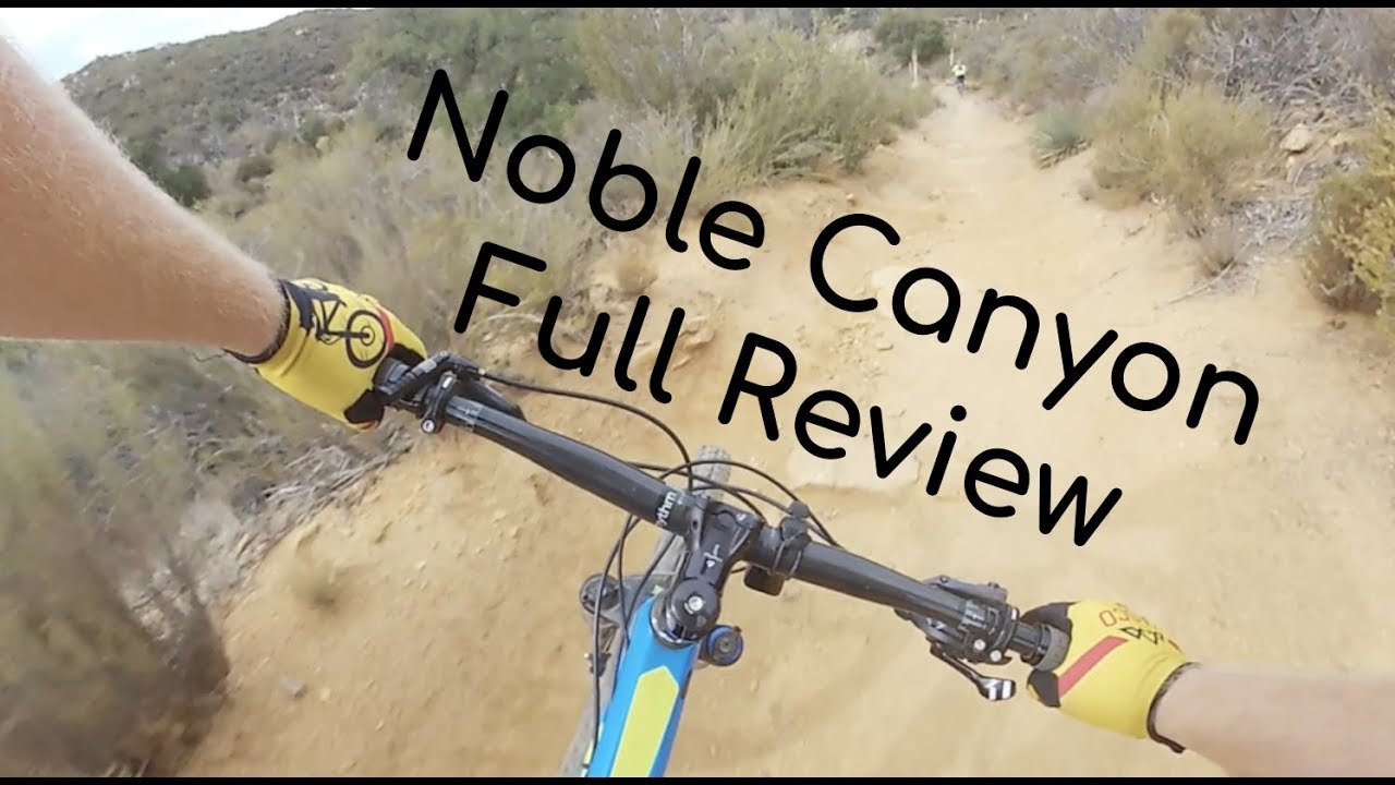 Noble Canyon (San Diego) w/o Extra Credit: Full Review11/4/18