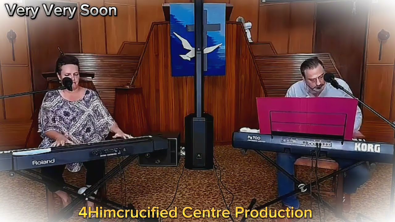 Very, Very Soon - Chris & Bettie Marx @ 4Himcrucified Centre