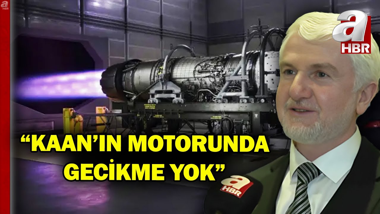 TEI Genel Müdürü Akşit'ten KAAN'ın Motoru Hakkında Açıklama | A Haber