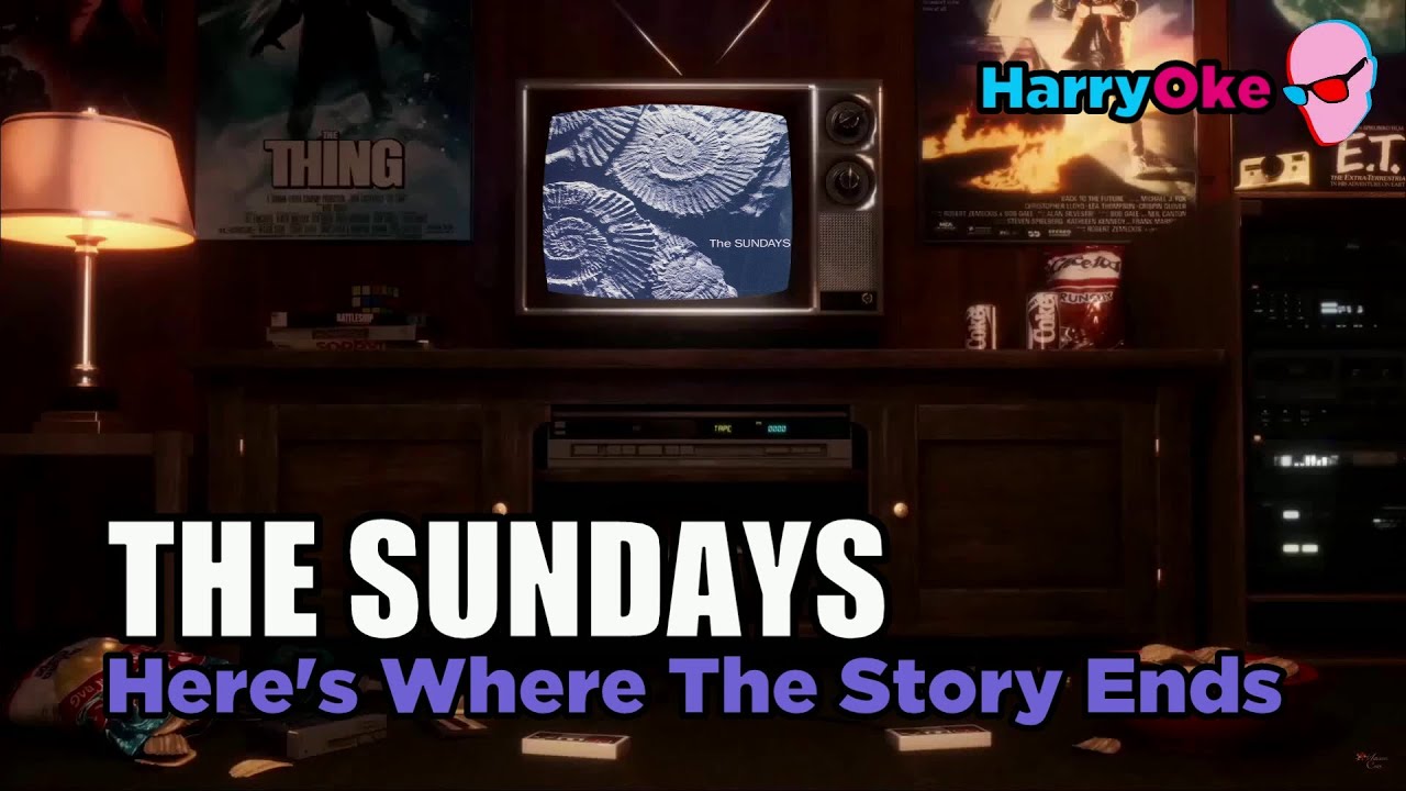 The Sundays - Here's Where The Story Ends V2 (Karaoke with Lyrics)