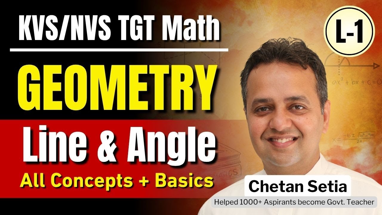 KVS-NVS TGT MATH  |Geometry | Lines & Angles| Concepts + Basics
