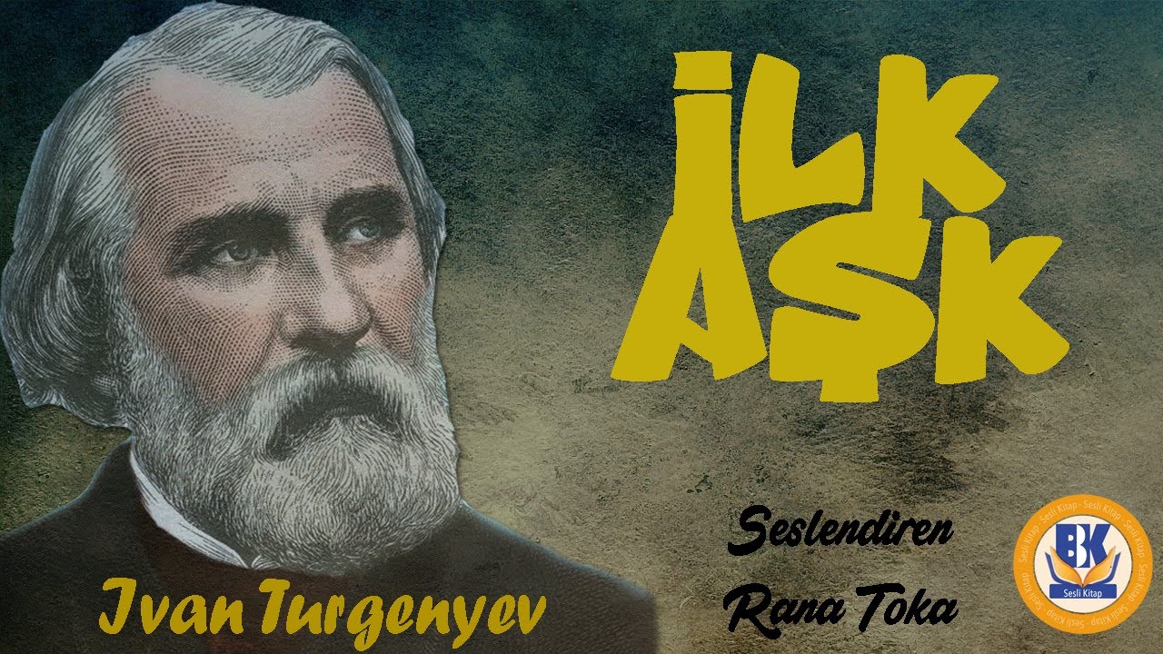 İlk Aşk - Ivan Turgenyev (Sesli Kitap Tek Parça) (Rana Toka)
