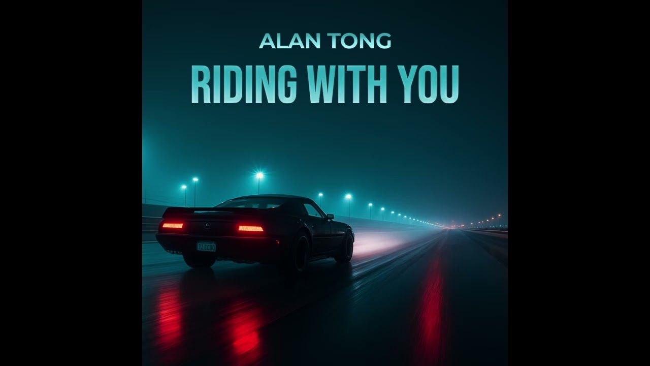 Alan Tong - Riding With You (Official Audio)