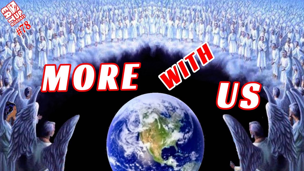 MORE WITH US THAN WITH THEM