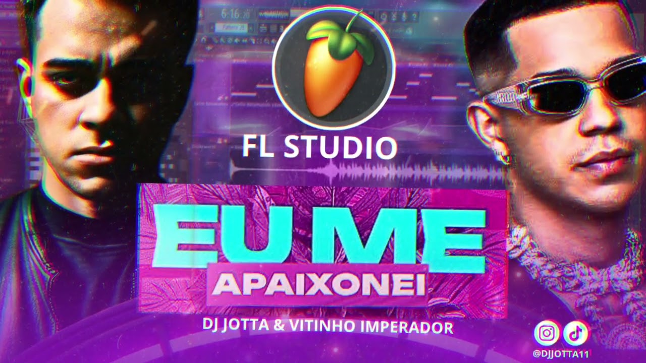 Vitinho Imperador & DJ Jotta - Eu me apaixonei (Produzido no Fl Studio) @VitinhoImperadorOficial 