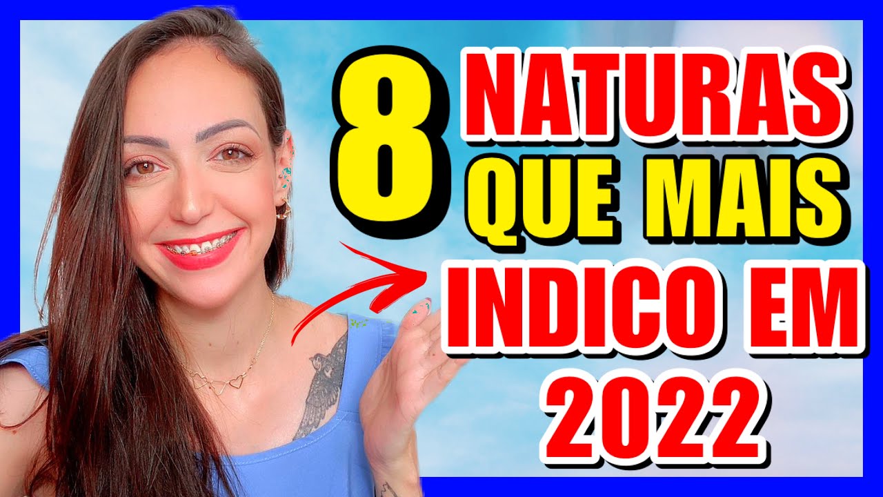 8 PERFUMES DA NATURA PARA COMPRAR EM 2022 PARA TRABALHAR PASSEAR NAMORAR ETC