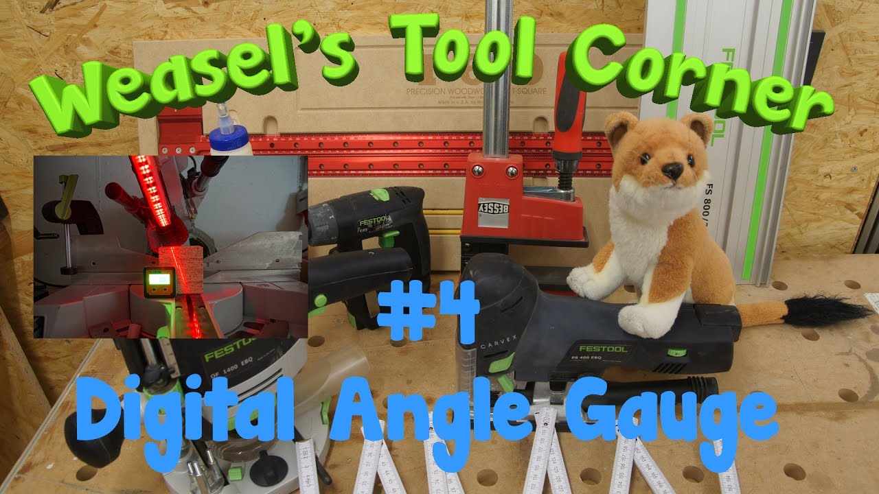 Weasel's Tool Corner #4 Digital angle gauge 🌳