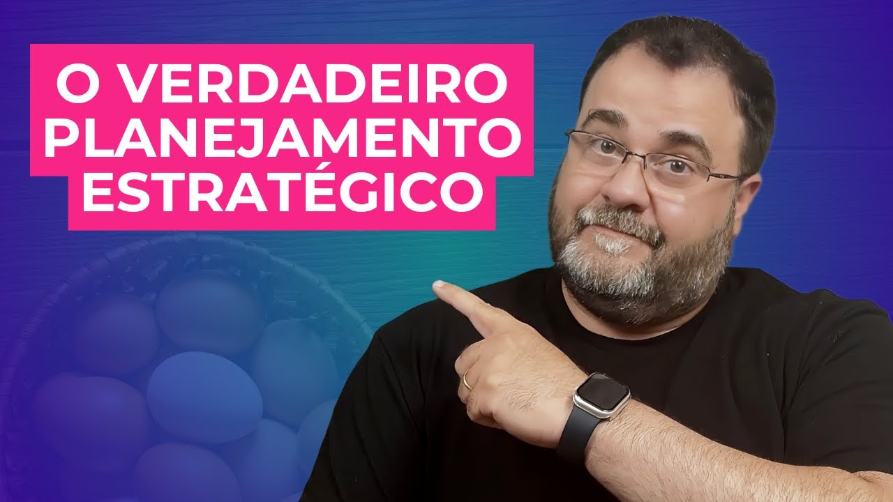 Assista ANTES do seu próximo Planejamento Estratégico!