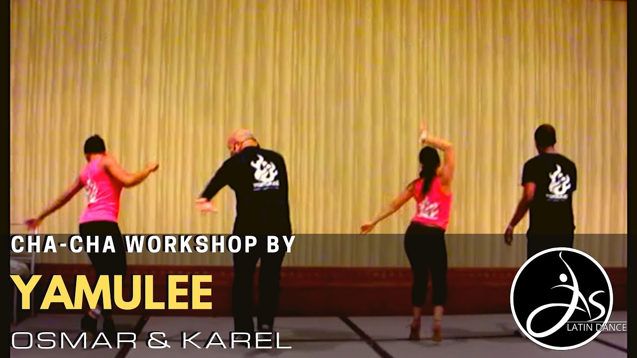 YAMULEE CHA-CHA WORKSHOP -  OSMAR & KAREL