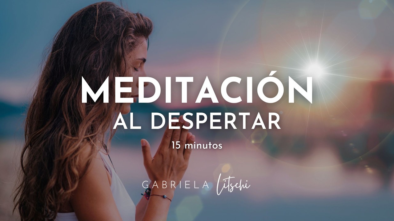 Meditación de la mañana 🌟 Empieza el día con Gratitud y Alegría @GabrielaLitschi