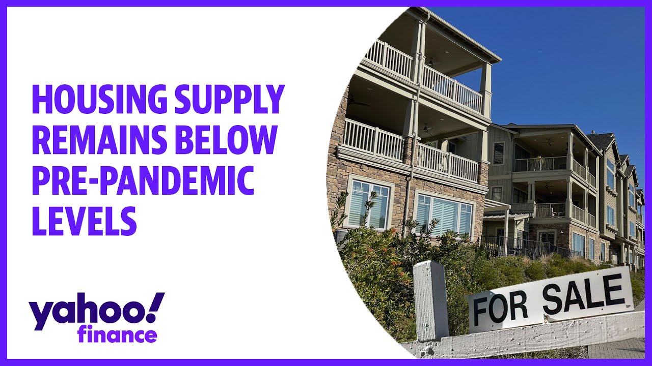 Housing supply remains below pre-pandemic levels