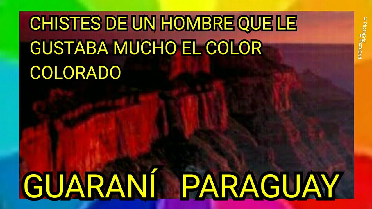 CHISTES GUARANÍ PARAGUAY ERA UN SEGUIDOR DEL PARTIDO COLORADO,  TOMABA REFRESCO DE FRESA , Y CEREZA