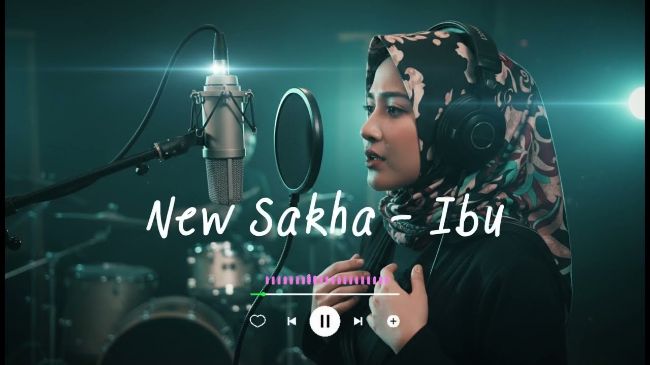 IBU, ENGKAULAH WANITA YANG KUCINTA - NEW SAKHA (NEW COVER)