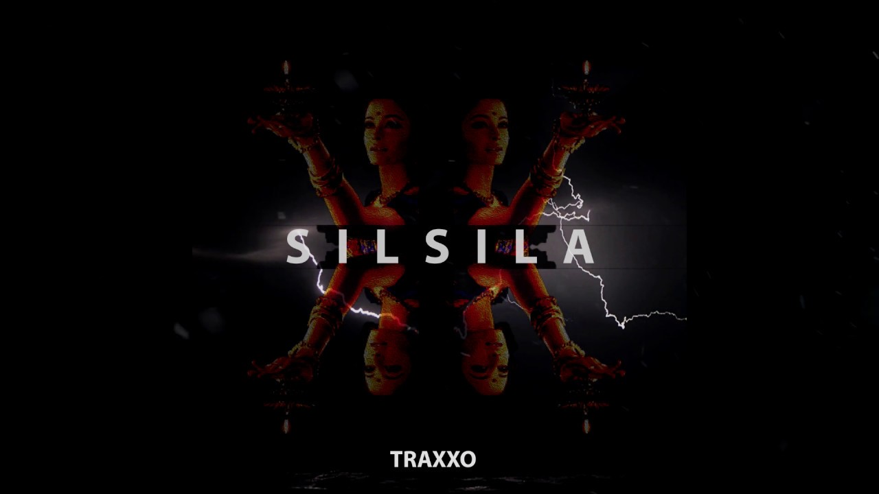 TraxxO - Silsila(Psy)