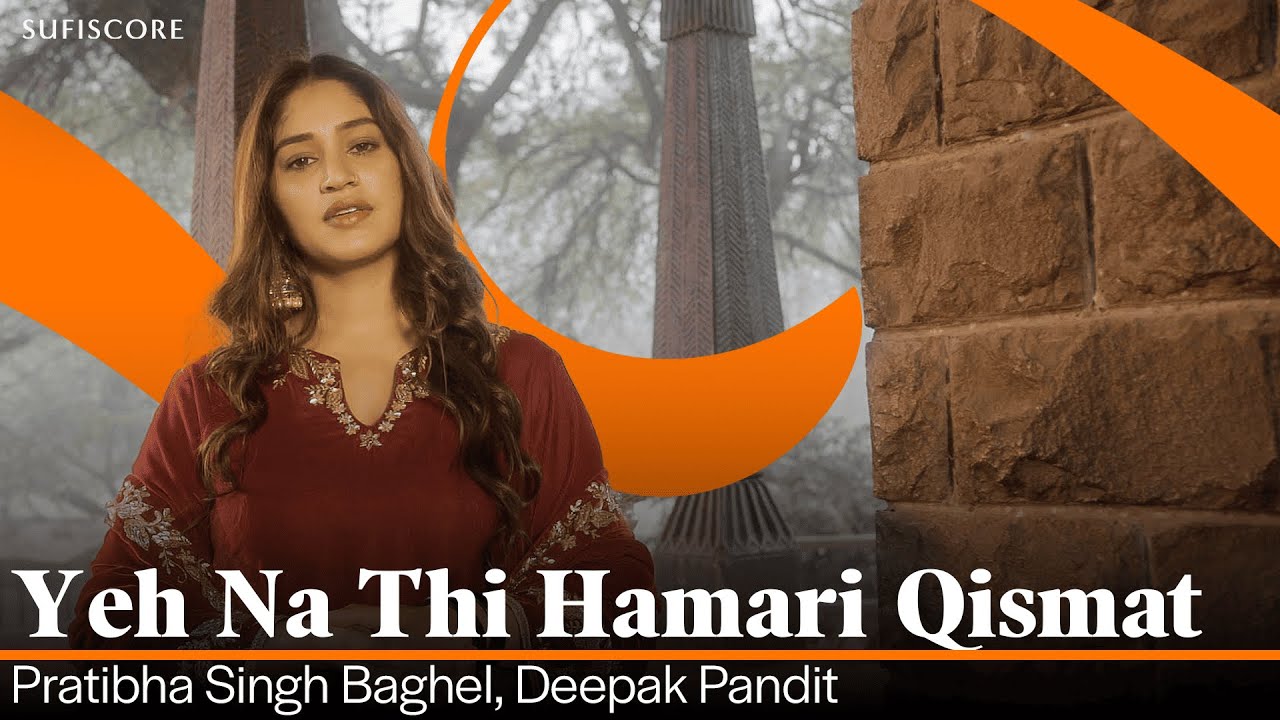 Yeh Na Thi Hamari Qismat | Pratibha Singh Baghel | Deepak Pandit | Classical Ghazal | Sufiscore