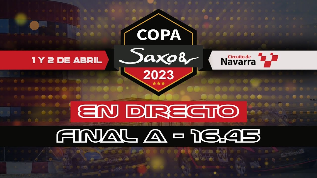 CIRCUITO LOS ARCOS - NAVARRA | CARRERA FINAL A Primera Carrera Copa Saxo 8v 2023