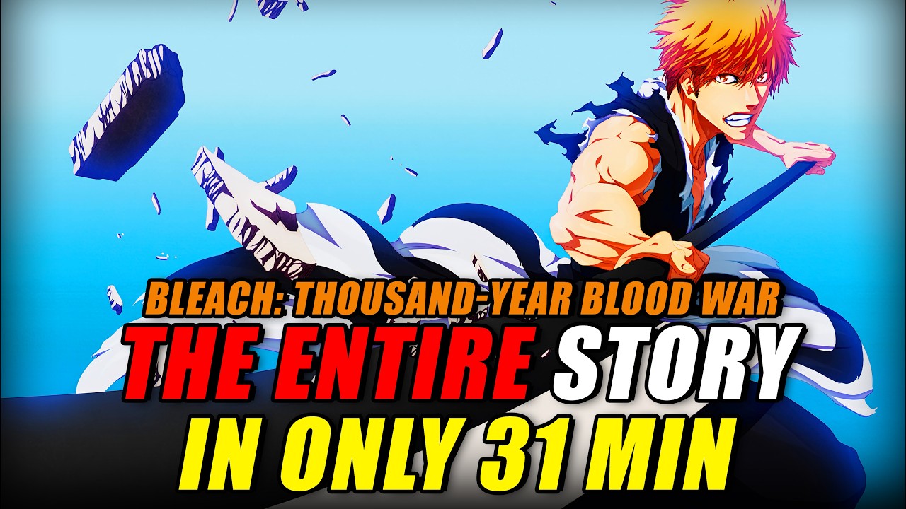 The FULL Story Of Bleach: Thousand-Year Blood War - (EVERYTHING Explained in 31 Mins)
