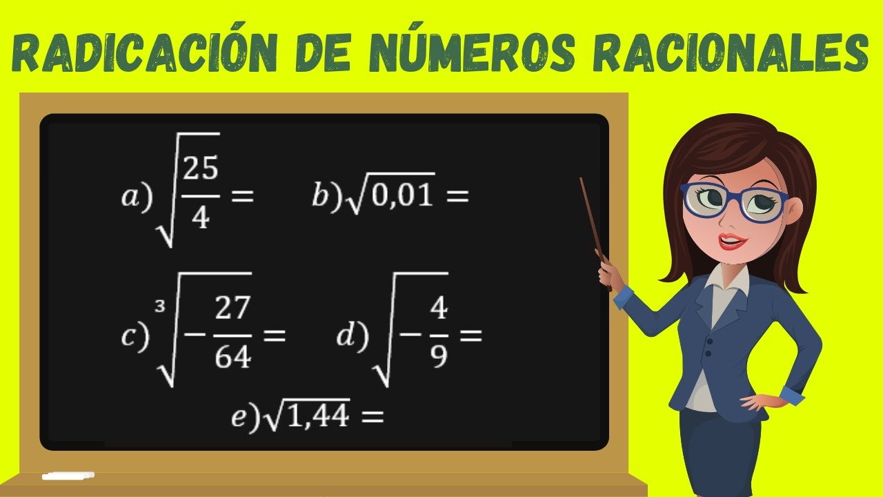 Radicaci&oacute;n de N&uacute;meros Racionales paso a paso