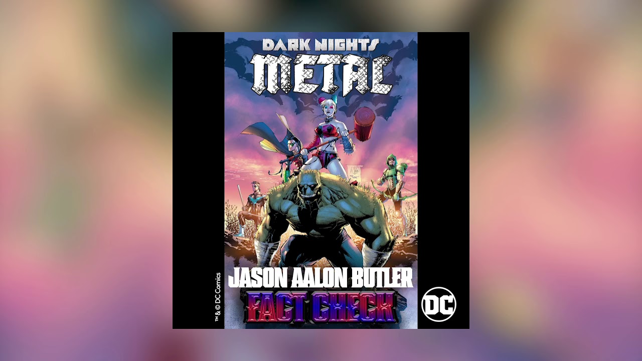 Jason Aalon Butler - Fact Check (from DC's Dark Nights: Metal Soundtrack) [Official HD Audio]