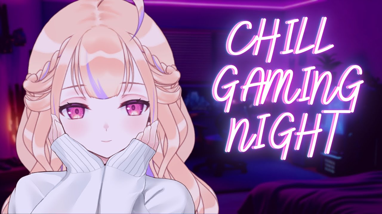 【 Gaming Night 】main tapi chill【 Vtuber Indonesia 】