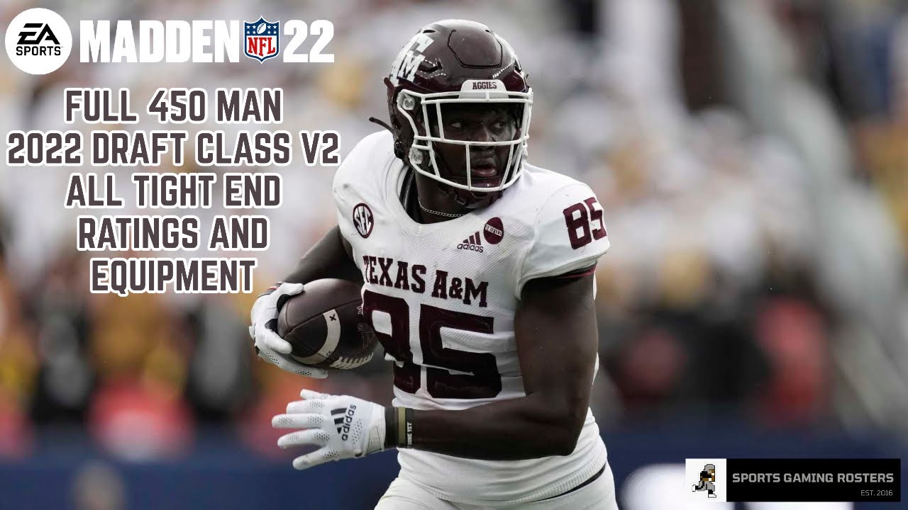 Madden NFL 22 - 2022 Draft Class - All TE Ratings and Equipment