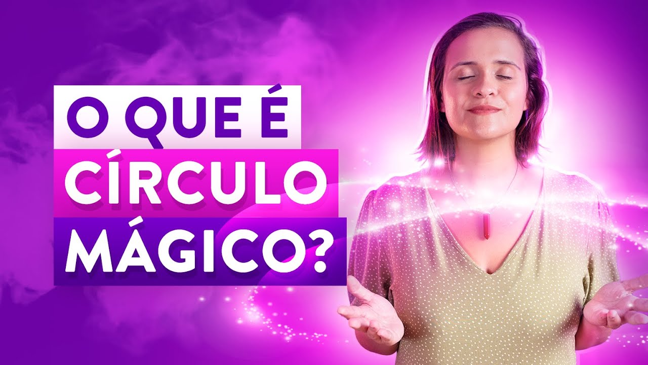 Círculo Mágico: O que é e Como Fazer?