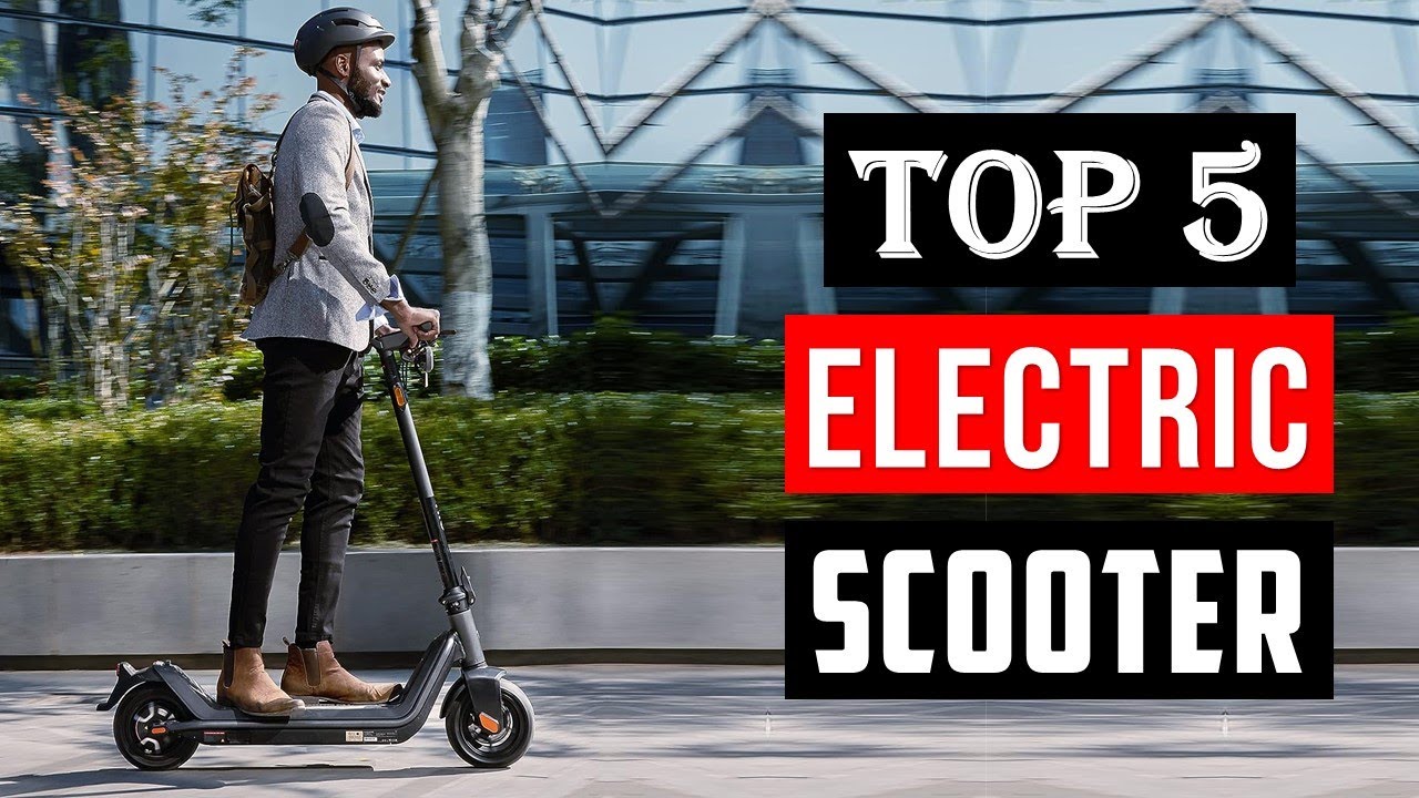 Best Electric Scooter 2023 | Top 5 Best Electric Scooters in 2023