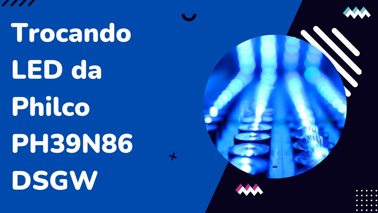 Trocando LED da Philco PH39N86DSGW