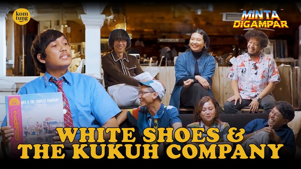 WHITE SHOES  & THE COUPLES COMPANY DISURUH GANTI NAMA SAMA KUKUH | MINTA DIGAMPAR