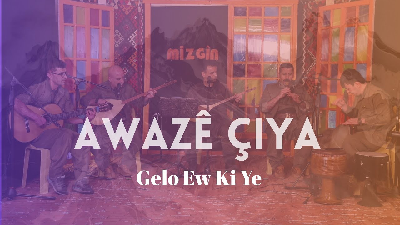 Awaz&ecirc; &Ccedil;iya - Gelo Ew Ki ye  - (Akustik) 2025  | &copy; Med Huner