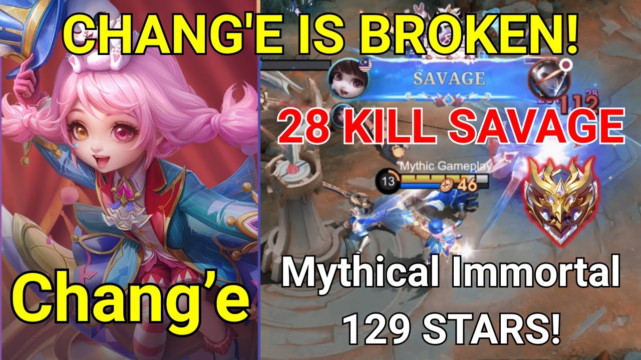 CHANG'E IS BROKEN! 28 KILLS SAVAGE in MYTHICAL IMMORTAL 129 STARS! | MLBB #mobilelegends