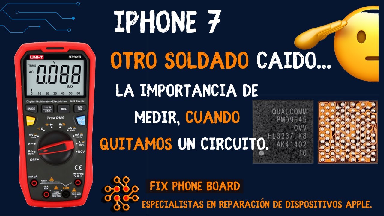 IPHONE 7, sin servicio, la importancia de medir al quitar un circuito.